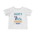 Discover Our Infant Fine Jersey Tee - Daddy's Fishing Buddy