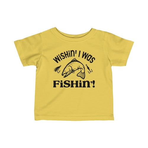Adorable “Wishin’ I was Fishin'” Infant Fine Jersey Tee